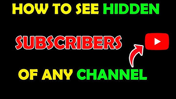 How To see Hidden Subscribers Of Any YouTube Channel | How To See Hidden subscribers On YouTube