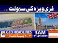 Geo Headlines 3 AM | UK free entry visa facility... | 31st December 2023