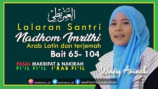 Matan Jurumiyyah Nadhom Imrithi Arab Latin dan Terjemah - Wafiq Azizah (bait 65-104)