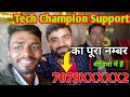 Tech champion support  mobile number  7079xxxxx2 tech champion support    