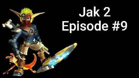 Jak II (Rescue Vin At Strip Mine + Destroy Eggs At Drill Platform) Episode #9