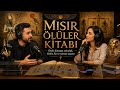 Mısır Ölüler Kitabı: Ölümden Sonra Yolculuk, Osiris ve Sonsuz Yaşam