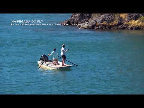 Fish TV - Na Pegada do Fly - Rio Futaleufu e suas Fantásticas Trutas Marrons - T06 EP15 - Fish TV - Na Pegada do Fly - Rio Futaleufu e suas Fantásticas Trutas Marrons - T06 EP15