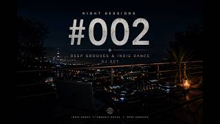 Night Sessions #002 | Indie Dance & Deep Grooves DJ Set (2026)