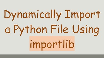 Dynamically Import a Python File Using importlib