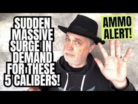 Ammo Alert!  MASSIVE Surge In Demand For THESE 5 Calibers!