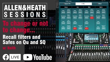 A&H Sessions - Qu/SQ Recall Filters and Channel Safes