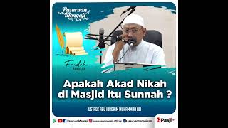 APAKAH AKAD NIKAH DIMASJID SUNNAH ? | Ustadz Abu Ibrohim Muhammad Ali