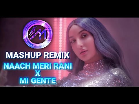 Naach Meri Rani X Mi Gente Mashup Remix DJ Om Official (Full Song) Guru Randhawa, Norah Fatehi