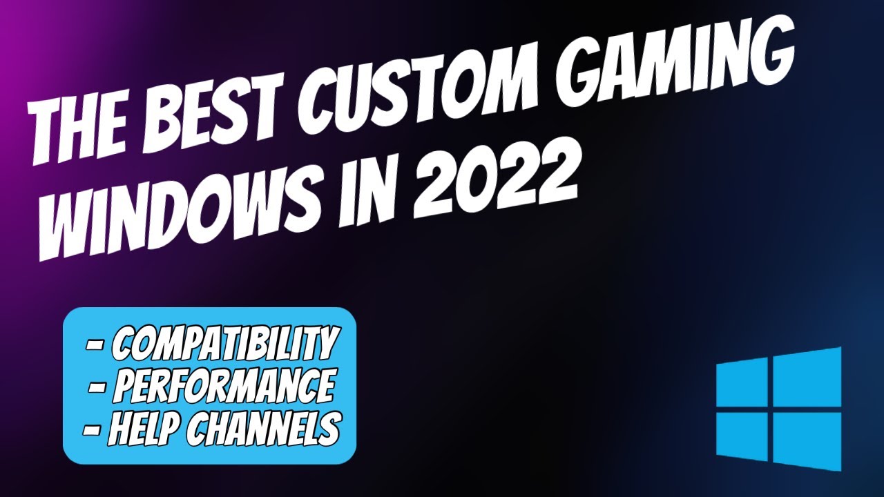 The Best Custom Windows To Use in 2022 | Boost FPS | Lower Latency
