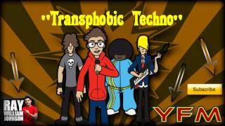 Video thumbnail of "Transphobic Techno (Bitch Got A Penis) - Your Favorite Martian (Song)"