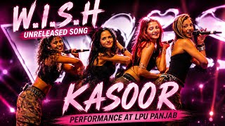 Kasoor by W.i.S.H unreleased| performance at LPU Panjab #wish #ipop #viral #unreleased #trending 
