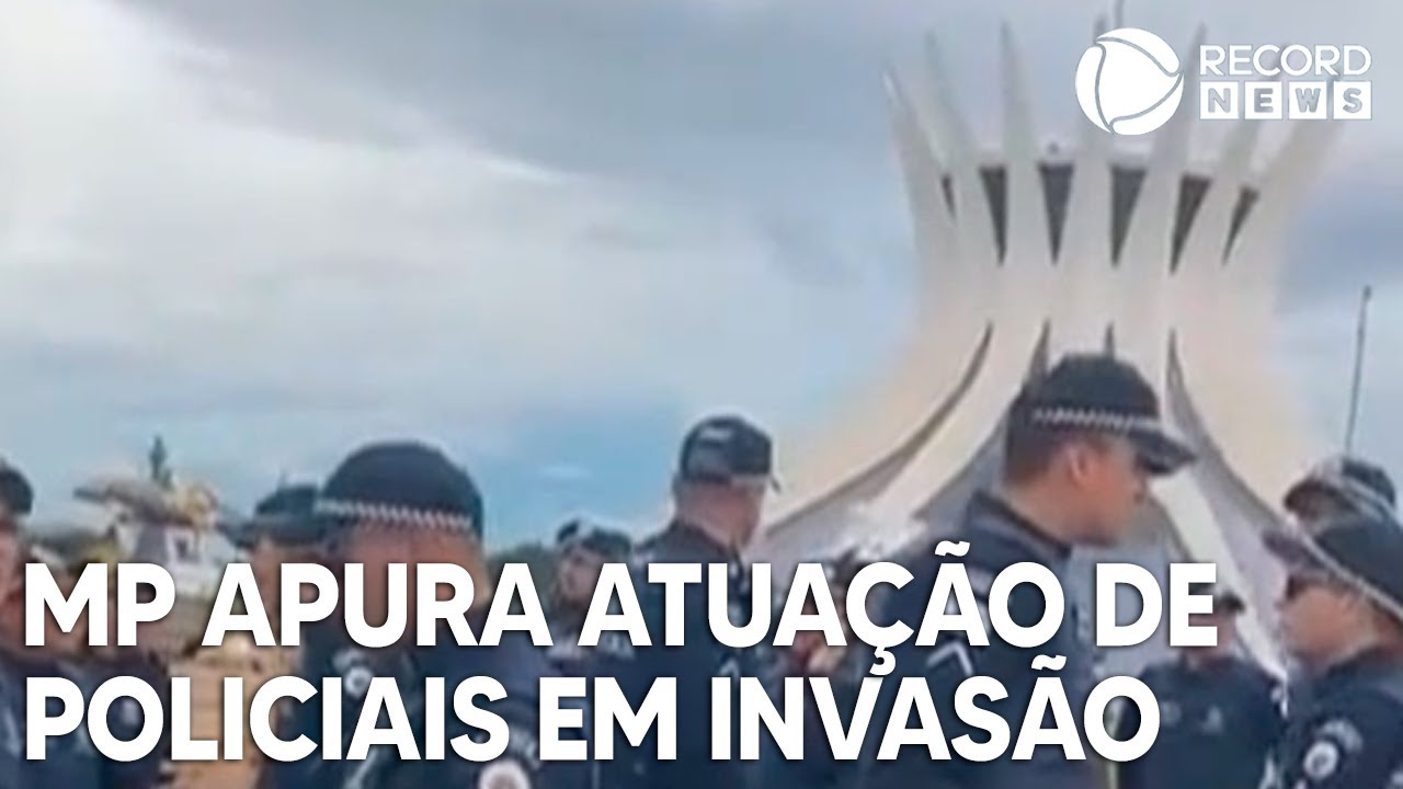 Ministério Público apura atuação de policiais durante ataques em Brasília