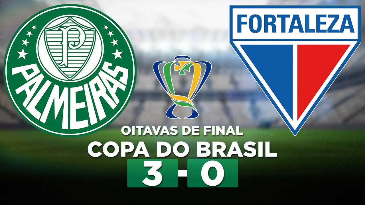 Fortaleza conhece tabela dos jogos contra o Palmeiras pelas Oitavas da Copa  do Brasil; veja as datas - Jogada - Diário do Nordeste