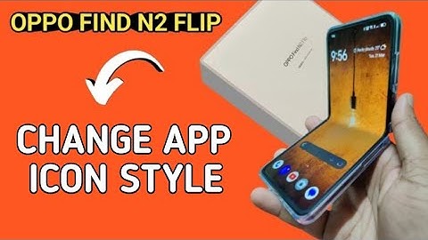 Oppo Find N2 Flip app icon style change kaise kare,how to change app icon style in oppo find n2 flip