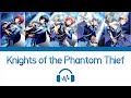 앙상블스타즈!!♪ Knights - 「Knights of the Phantom Thief」 (Full) [가사/한국어/발음]