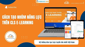 Cách tạo nhóm năng lực trên CLS E-learning