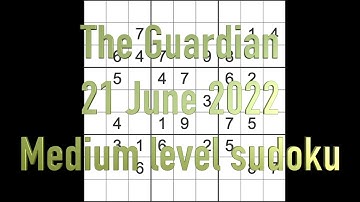 Sudoku solution – The Guardian sudoku 21 June 2022 Medium level