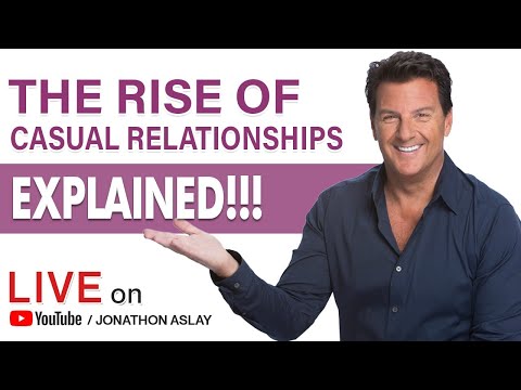 The Rise of Casual Relationships (Men Over 40) EXPLAINED!!!