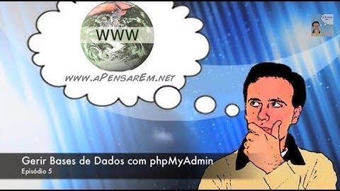 Tutorial Servidores Web (Ep 5 - Gerir Bases de Dados com phpMyAdmin)