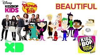 KIDZ BOP Kids & KIDZ BOP Phineas and Ferb - Beautiful (KIDZ BOP WORLD TOUR)