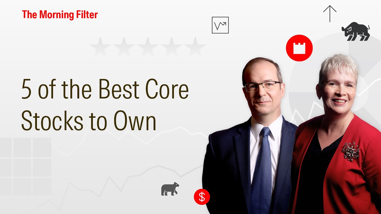 5 of the Best Core Stocks to Own  I June 15, 2026