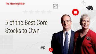 5 of the Best Core Stocks to Own  I June 15, 2026