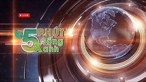 [5 PHÚT SỐNG XANH] NÔNG DÂN ĐẠ HUOAI THẮNG  LỚN VỚI NÔNG NGHIỆP HIỆN ĐẠI