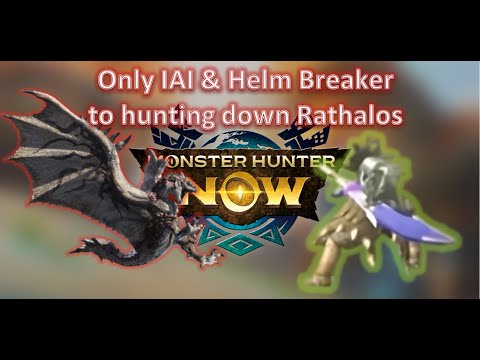 Rathalos ✩6 Only IAI & Helm Breaker || Monster Hunter NOW Longsword