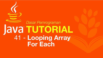 Belajar Java [Dasar] - 41 - Looping Array dengan For Each