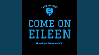 Come on Eileen (Brookly Bounce Extended Mix)