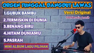DANGDUT ORGEN TUNGGAL - ALBUM LAGU DANGDUT LAWAS CAMPURAN PILHAN TERBAIK (BADAR KEY)
