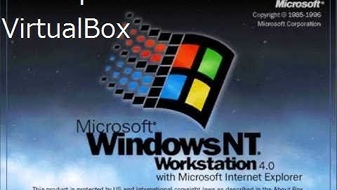 Windows NT 4.0 Workstation Startup & Shutdown in VirtualBox