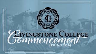 Livingstone College Spring 2024 Commencement