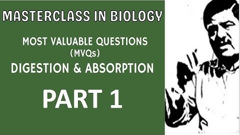 Part 1: MVQ Video - Digestion & Absorption for NEET 2021 Aspirants - Quick Revision with Dr. Sharma