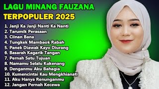 FAUZANA - LAGU MINANG TERBARU FULL ALBUM TERPOPULER 2025 - Janji Ka Janji - Tarumik Perasaan 🎶 VOL 3