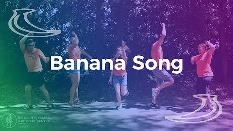CAMP SONGS! (BANANA SONG)