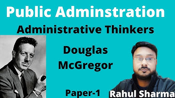 Administrative Thinker Douglas McGregor | Public Administration for UPSC 2021/2022 | Rahul Sharma