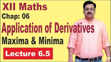 Application of Derivatives, Maxima & Minima, Class 12 Maths Chapter 6, arvind academy, 6.5