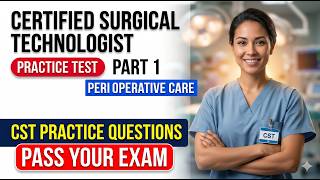 2026 CST Practice Test Part 1: Master Perioperative Care and Pass Your NBSTSA Exam Fast