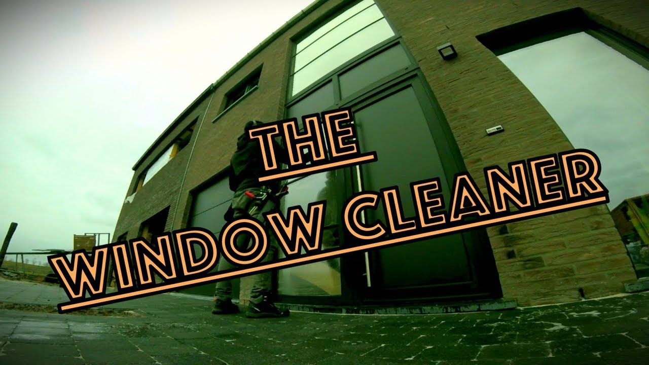 The Window Cleaner 👊💥👊 YouTube