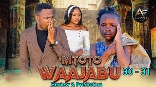 MTOTO WA AJABU [ Ep 30 - 31 ] Kindege ataliwa nyama ? | FINAL REVIEW & PREDICTION | BASED ON Ep 29