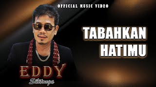 Eddy Silitonga - Tabahkan Hatimu