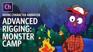 Advanced Rigging: Monster Camp (Adobe Character Animator Tutorial)