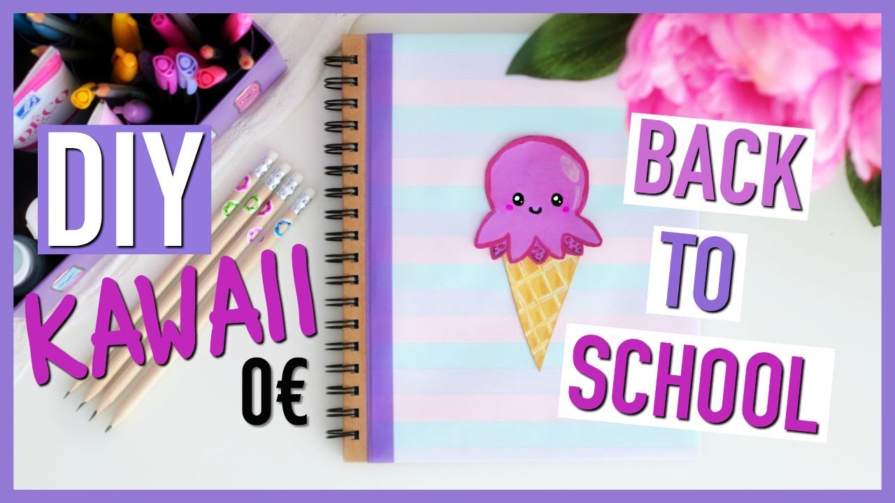 DIY Back To School 0€ KAWAII : Fournitures Scolaires (français)