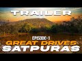 Great drives  episode 1  satpuras  trailer