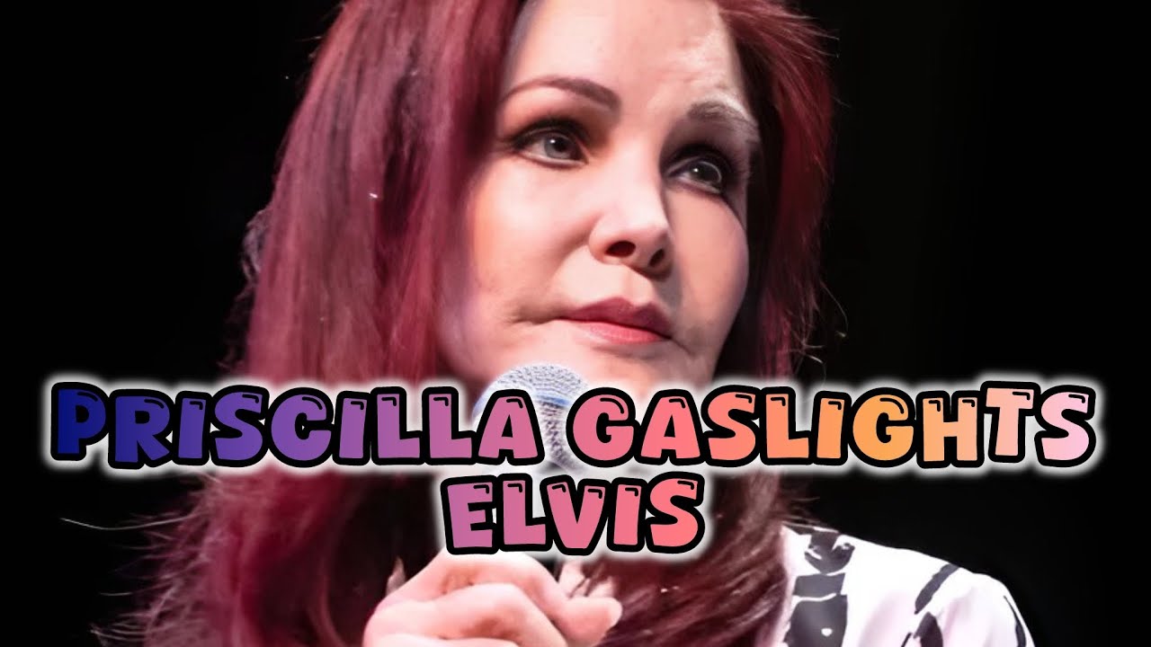 Priscilla Sneaks Around And Then Gaslights Elvis?!
