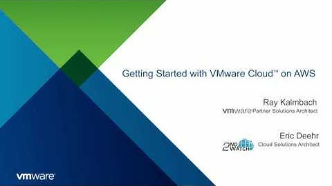 Getting Started with VMware Cloud on AWS