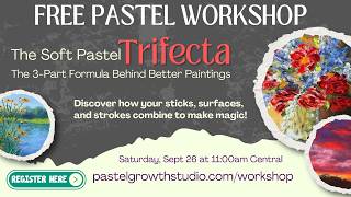 Free Workshop! Soft Pastel Trifecta