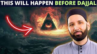 THESE THINGS ARE GONNA HAPPEN BEFORE THE ARRIVAL OF DAJJAL !